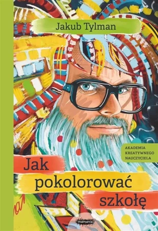 Jak pokolorować szkołę. - Jakub Tylman