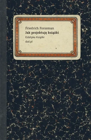Jak projektuję książki - Friedrich Forssman