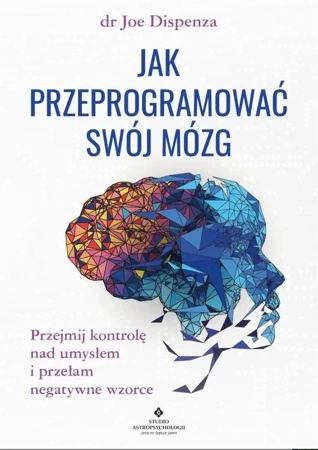 Jak przeprogramować swój mózg TW - Joe Dispenza