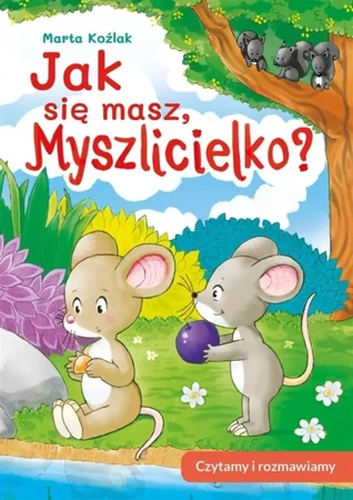 Jak się masz, Myszlicielko? Czytamy i rozmawiamy - Marta Koźlak