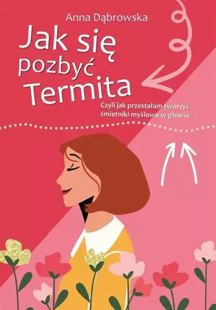 Jak się pozbyć Termita - Anna Dąbrowska