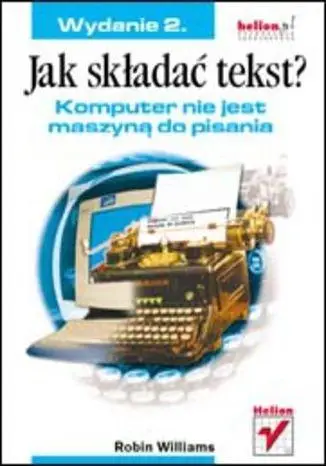 Jak składać tekst? Komputer nie jest maszyną.. w.2 - Robin Williams