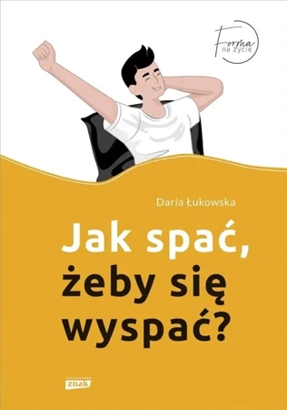 Jak spać, żeby się wyspać? - Daria Łukowska