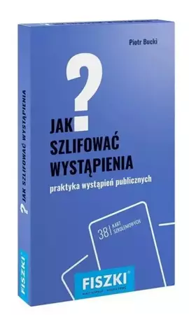 Jak szlifować wystąpienia? - Piotr Bucki