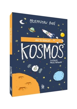 Jak to działa? Kosmos - Przemysław Rudź