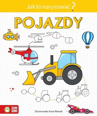 Jak to narysować? Pojazdy - praca zbiorowa