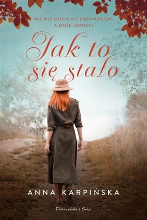 Jak to się stało? - Anna Karpińska