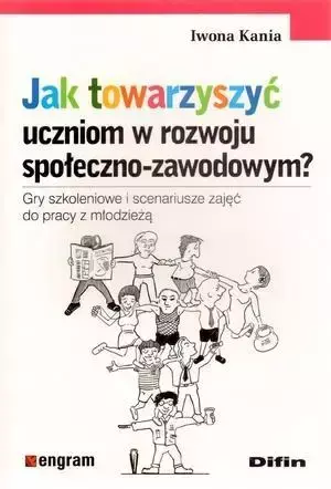 Jak towarzyszyć uczniom w rozwoju społeczno-zawod? - Iwona Kania