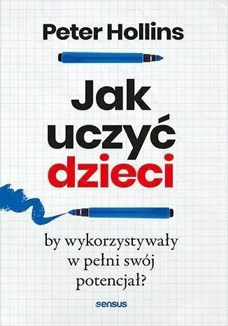 Jak uczyć dzieci, by wykorzystywały w pełni swój.. - Peter Hollins