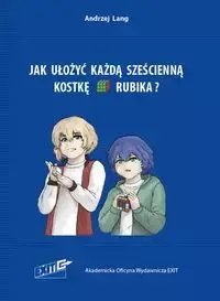 Jak ułożyć każdą sześcienną kostkę Rubika. Wyd. 4 - Lang Andrzej