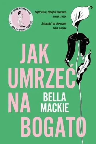 Jak umrzeć na bogato - Bella Mackie