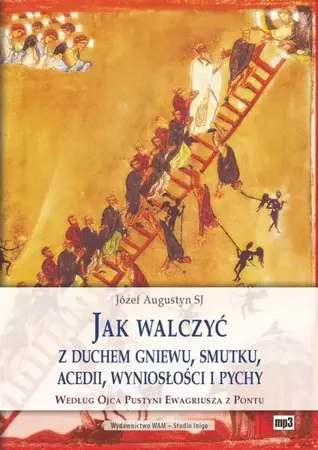 Jak walczyć z duchem gniewu smutku acedii mp3 - Józef Augustyn SJ