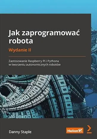 Jak zaprogramować robota w.2 - Danny Staple