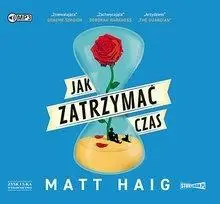 Jak zatrzymać czas audiobook - Matt Haig