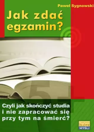 Jak zdać egzamin? (Wersja elektroniczna (PDF)) - Paweł Sygnowski