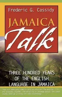 Jamaica Talk - Cassidy Frederic G.