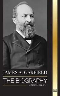 James A. Garfield - Library United