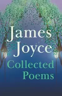 James Joyce - Collected Poems - Joyce James