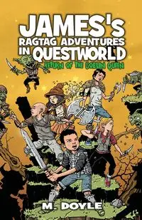 James's Ragtag Adventures in Questworld - Doyle M.