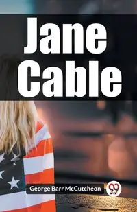 Jane Cable - George Barr McCutcheon