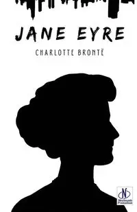 Jane Eyre - Charlotte Brontë