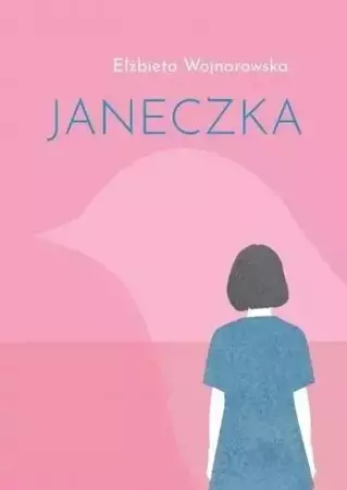 Janeczka - Elżbieta Wojnarowska