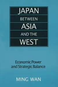 Japan Between Asia and the West - Wan Ming