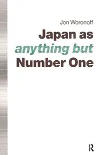 Japan as (Anything but) Number One - Woronoff