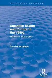 Japanese Drama and Culture in the 1960s - Goodman D.G.