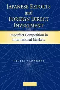 Japanese Exports and Foreign Direct Investment - Yamawaki Hideki