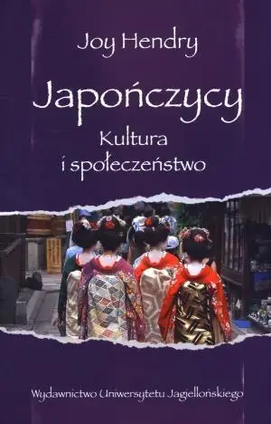 Japończycy. Kultura i społeczeństwo - Joy Hendry