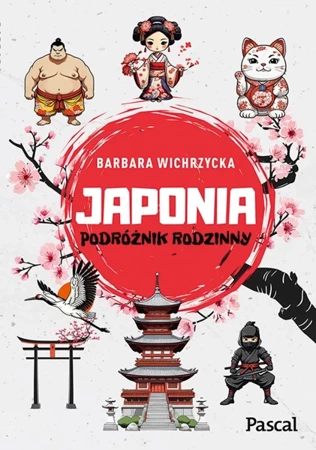 Japonia. Podróżnik rodzinny - Barbara Wichrzycka