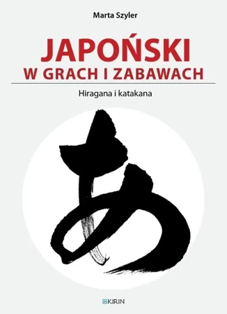 Japoński w grach i zabawach. Hiragana i katakana - Marta Szyler