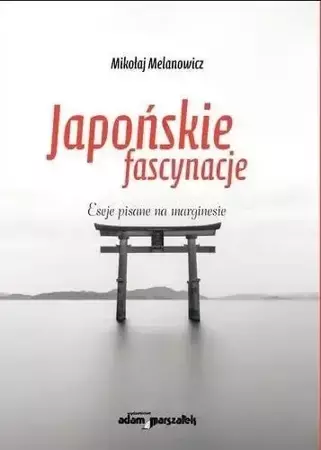 Japońskie fascynacje - Mikołaj Melanowicz