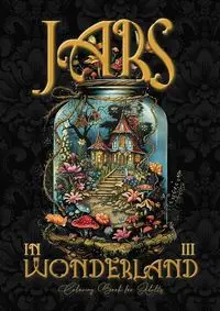 Jars in Wonderland Coloring Book for Adults 3 - Publishing Monsoon