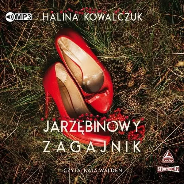 Jarzębinowy zagajnik. Audiobook - Halina Kowalczuk