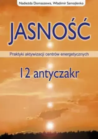 Jasność. 12 antyczakr - Nadieżda Domaszewska, Władimir Samojlenko