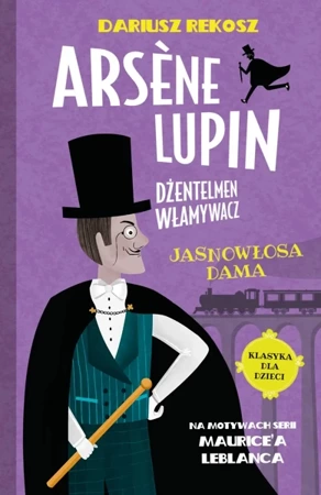 Jasnowłosa dama. Arsène Lupin dżentelmen włamywacz. Tom 5 - Dariusz Rekosz