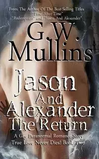 Jason And Alexander The Return - Mullins G.W.