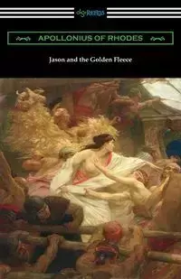 Jason and the Golden Fleece - Apollonius of Rhodes