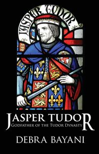 Jasper Tudor - Debra Bayani