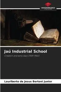 Jaú Industrial School - Junior Jesus Bertoni Lauriberto de