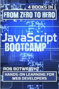 JavaScript Bootcamp - Rob Botwright