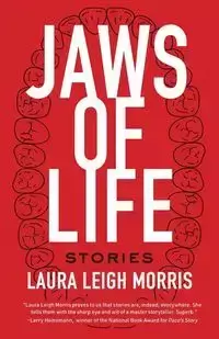 Jaws of Life - Morris Laura Leigh