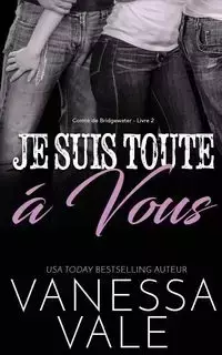 Je Suis Toute À Vous - Vanessa Vale