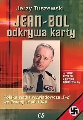 Jean-Bol odkrywa karty. Polska siatka wywiadowcza - Jerzy Tuszewski