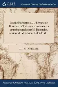 Jeanne Hachette - Duperche J.-J.-M.