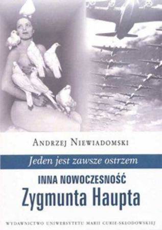 Jeden jest zawsze ostrzem. Inna nowocz. Z.Haupta - Andrzej Niewiadomski