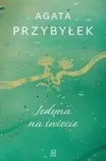 Jedyna na świecie - Agata Przybyłek