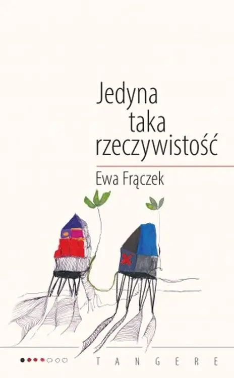 Jedyna taka rzeczywistość - Ewa Frączek